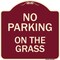 Signmission Designer Series-No Parking On The Grass Burgungy Heavy-Gauge Aluminum, 18" x 18", BU-1818-9823 A-DES-BU-1818-9823 - alternate 1